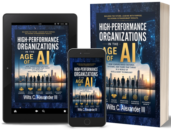 Book cover titled 'High-Performance Organizations in the Age of AI' by Wilts C. Alexander III.
