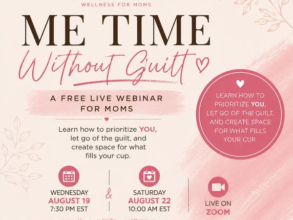 Webinar for moms: Me Time Without Guilt.