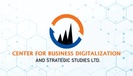 CENTER FOR BUSINESS DIGITALIZATION  AND STRATEGIC STUDIES LTD.