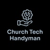 Church Tech Handyman
