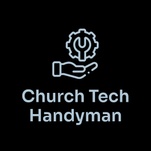 Church Tech Handyman