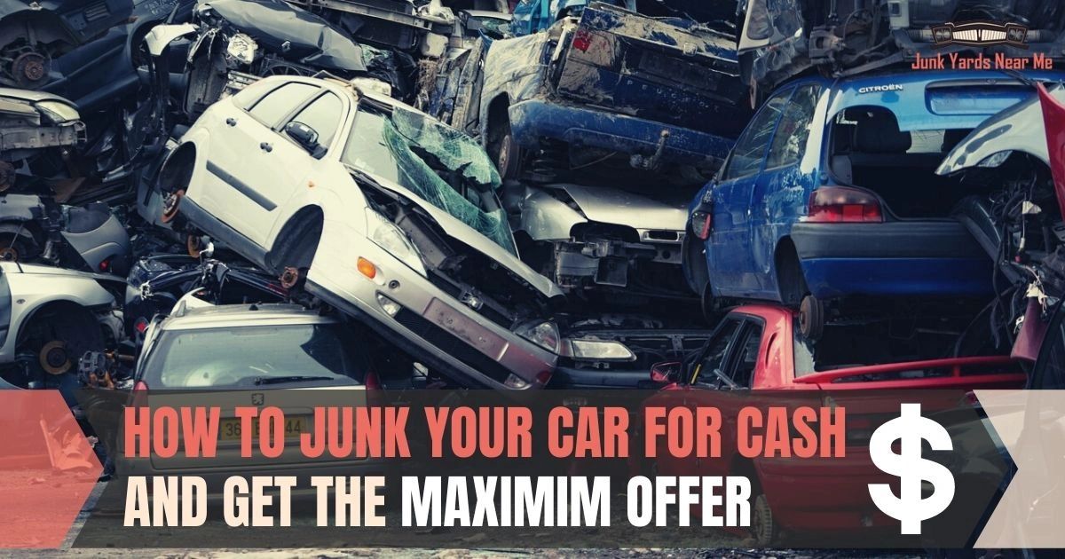 How To Junk Your Car For Cash 