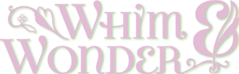 Whim and Wonder