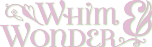 Whim and Wonder