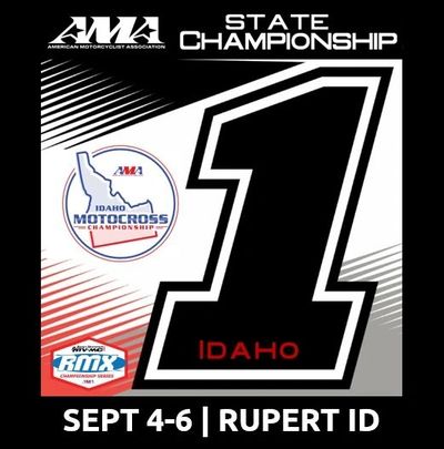 Idaho motocross state championship, September 4-6 in Rupert.