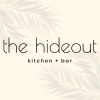 Hideout 
Kitchen + Bar