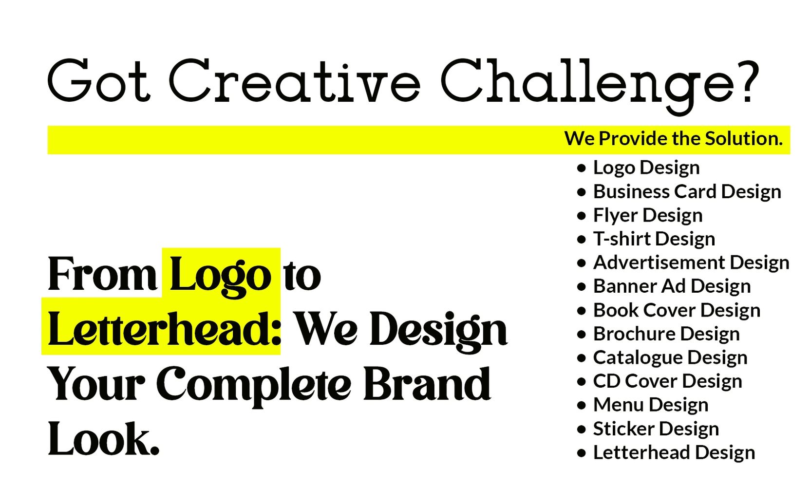 Creative design solutions from logo to letterhead for your brand identity.