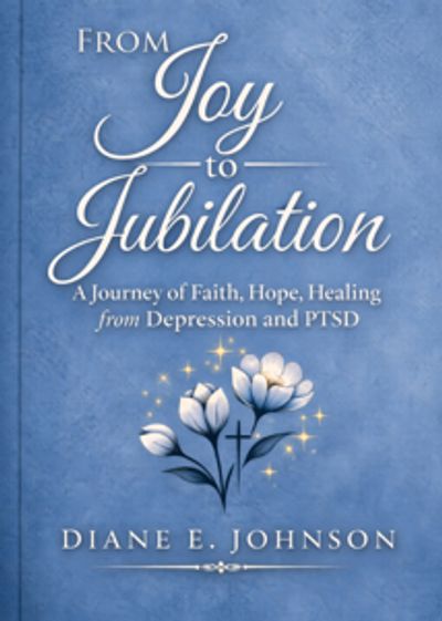 Book cover titled 'From Joy to Jubilation' by Diane E. Johnson with floral and cross design.