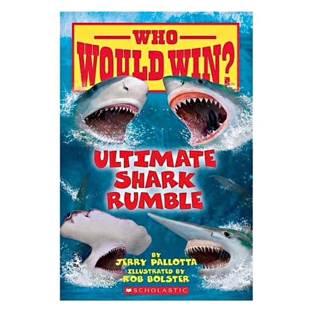 Who Would Win Books Ultimate Shark Rumble Marine Biology books for