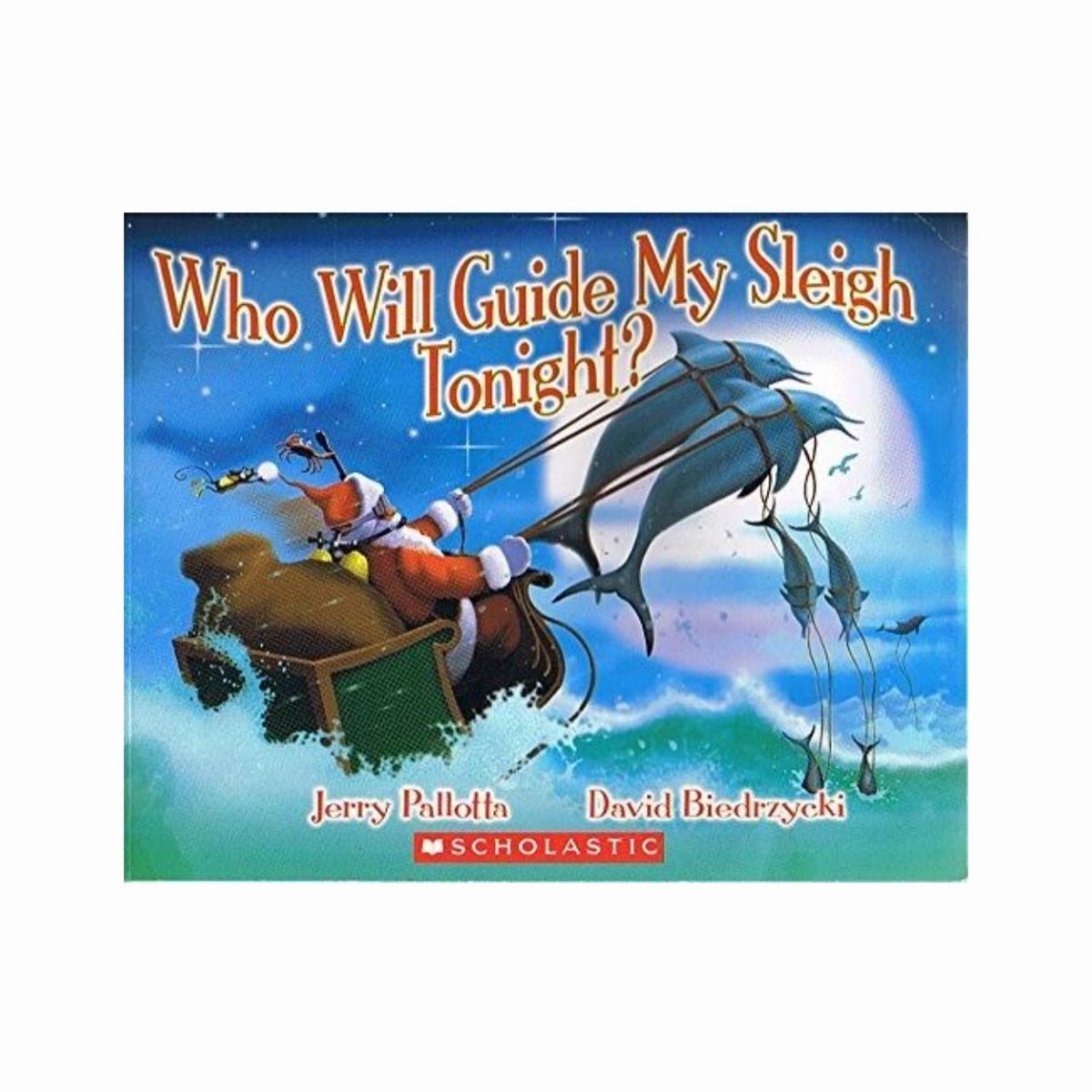 HOLIDAY BOOKS FOR KIDS! Who Will Guide My Sleigh Tonight? Softcover
