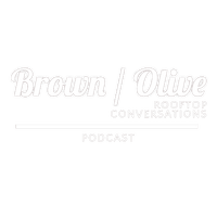 Brown / Olive Podcast