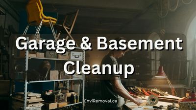 A man working in the basement with the words Garage and Basement Cleanup written over him.