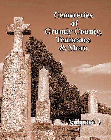 Cemeteries of Grundy County, Tennessee and More Book Cover