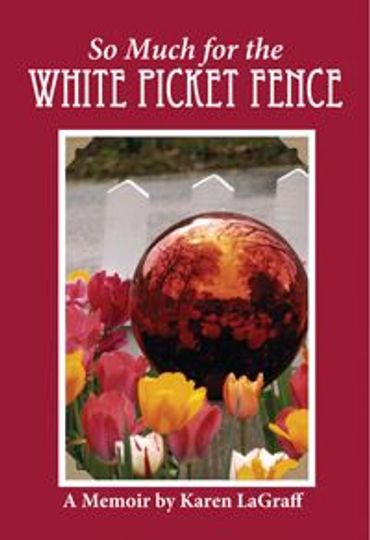 So Much for the White Picket Fence Book Cover