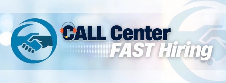 CALL Center FAST Hiring