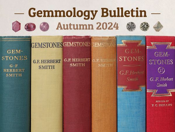 Gemmology Bulletin, Autumn 2024.
A History of Gemmology: 1912-1972.