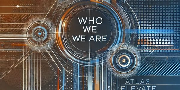 Who We Are: Atlas Elevate, strategic consulting firm, business innovation, leadership development, corporate strategy.