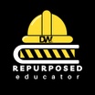 The Repurposed Educator