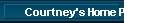 Courtney's Home Page