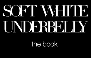 Soft White Underbelly Book