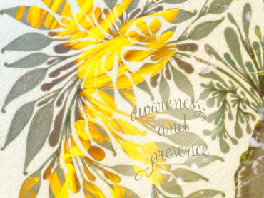 Colorful floral artwork with the words 'awareness and presence'.