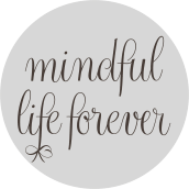 Mindful Life Forever