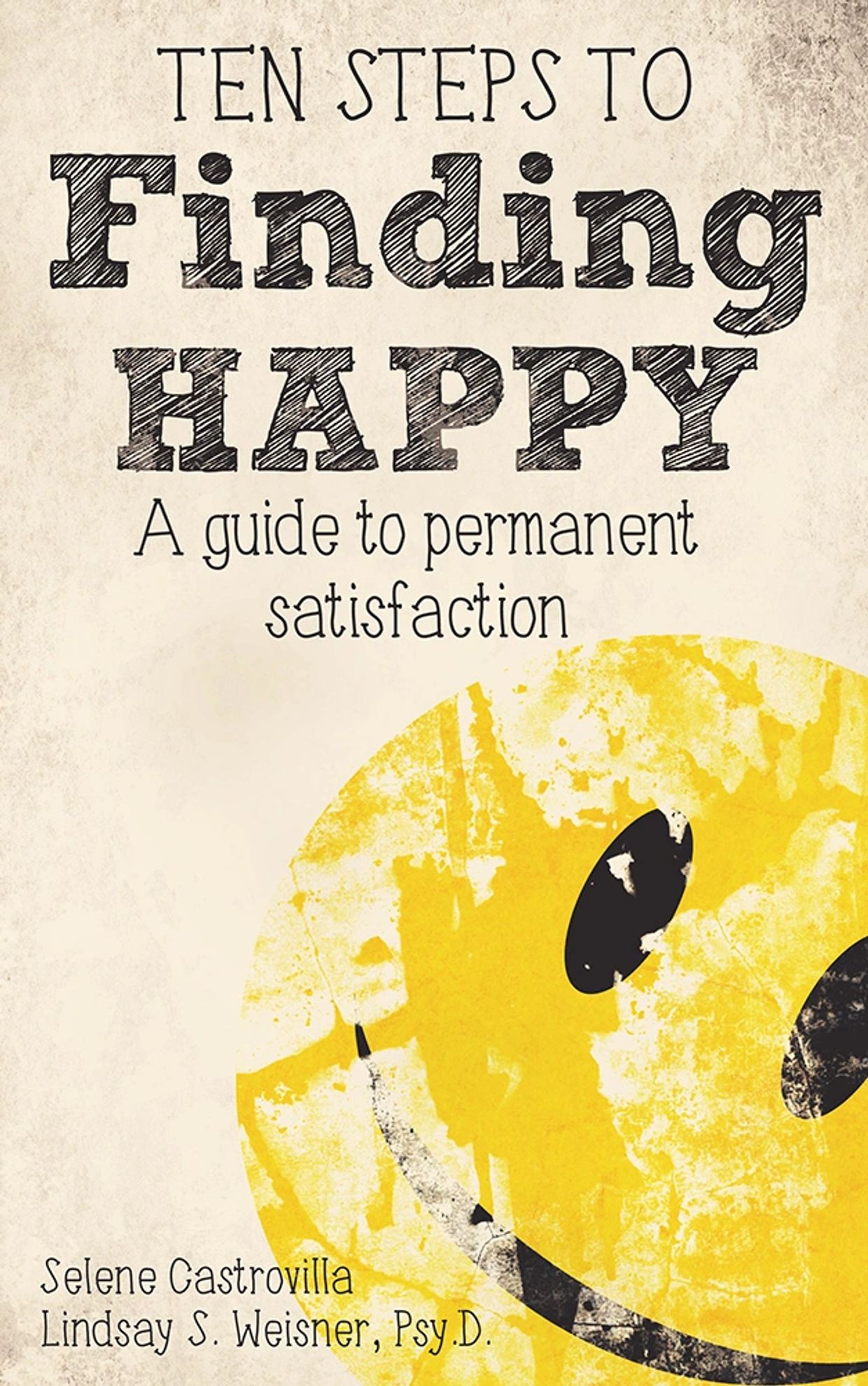 Book cover for Ten Steps to Finding Happy with a happy face that is partly washed out.
