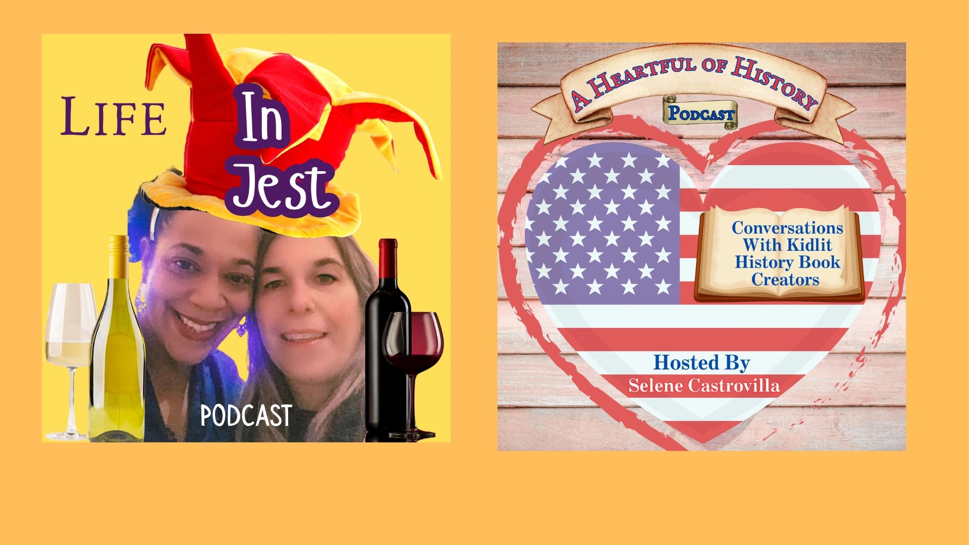 Selene Castrovilla's two podcasts: Life in Jest and A Heartful of History/