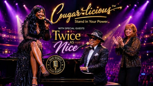 Cougar-licious live performance with special guests Twice as Nice.