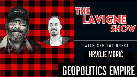 Geopolitics Empire w/ Hrvoje Morić