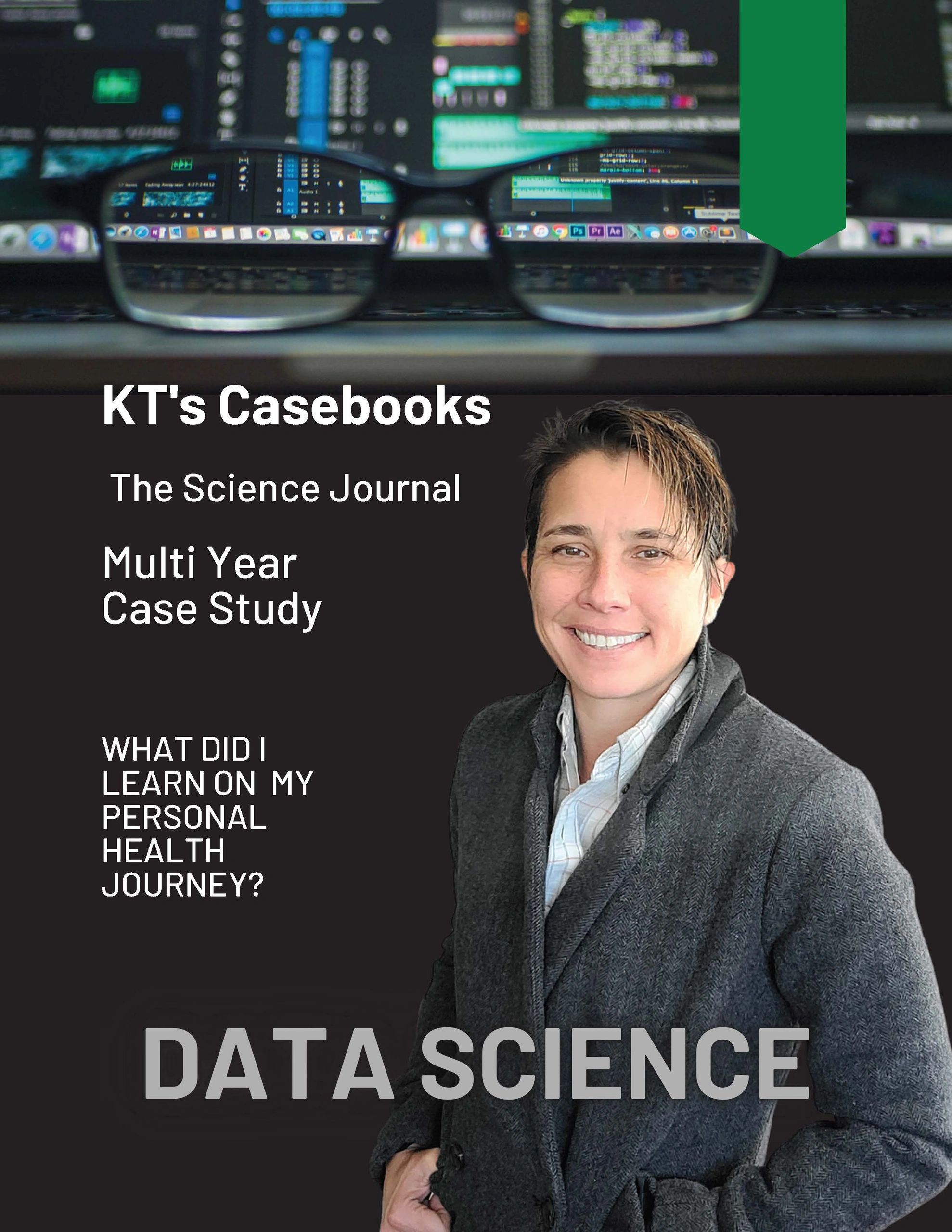 KT's Casebooks, The Science Journal. By Data Scientist Kristen Thomasino #datascientist
