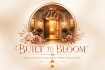 Built To Bloom