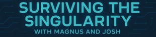Surviving the Singularity Podcast