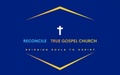 Reconcile True Gospel Church