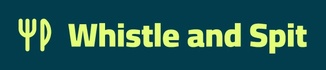 Whistle and Spit