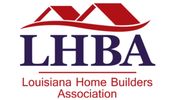 Member of Teche Area Builders Association and Louisiana Home Builders Association