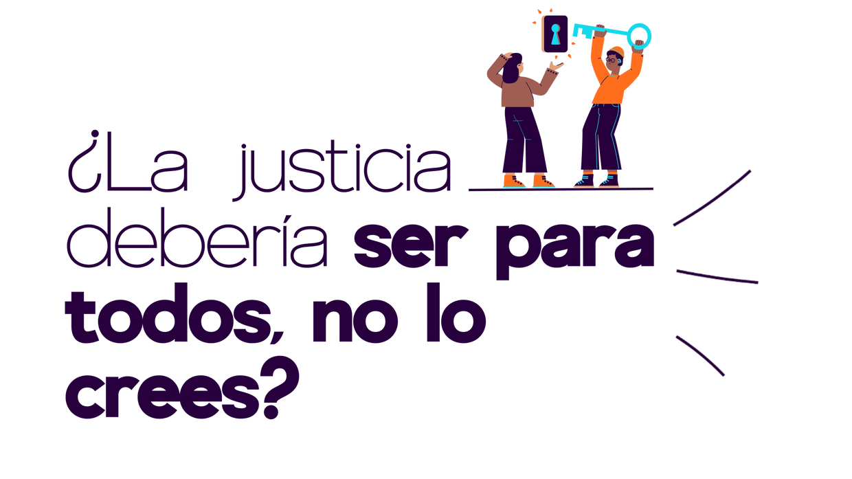 Texto que dice: "¿La justicia debería ser para todos, no lo crees?"