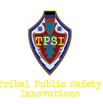 Tribal Public Safety Innovations LLC