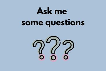 Icon of question marks saying 'Ask me some questions'.