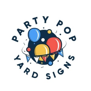 Party Pop Yard Signs 
