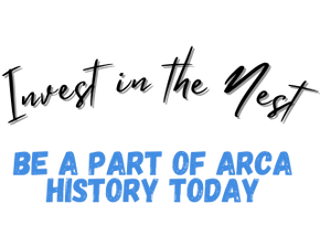 Invest in the Nest
Be a part of ARCA history today