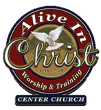 Alive In Christ Worship & Training Center