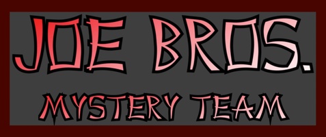 Joe Bros. Mystery Team