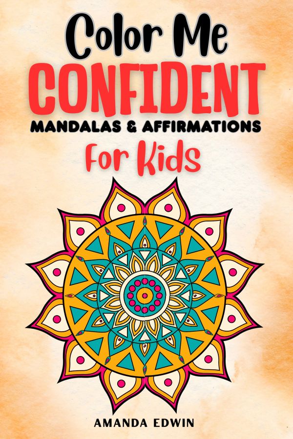Color Me Confident mandalas and affirmations book for kids.