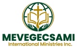 Mevegecsami International Ministries Inc