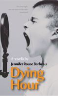Front cover of Dying Hour by Jennifer Rouse Barbeau