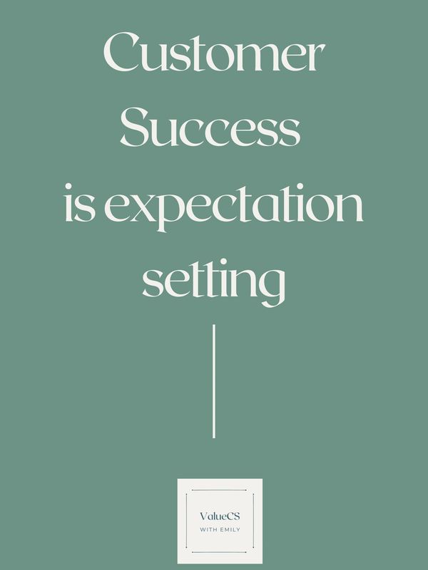 Customer Success is expectation setting