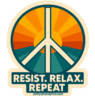 Peace sign with sunrise and text: Resist. Relax. Repeat.