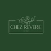 CHEZ REVERIE