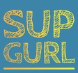 Sup Gurl